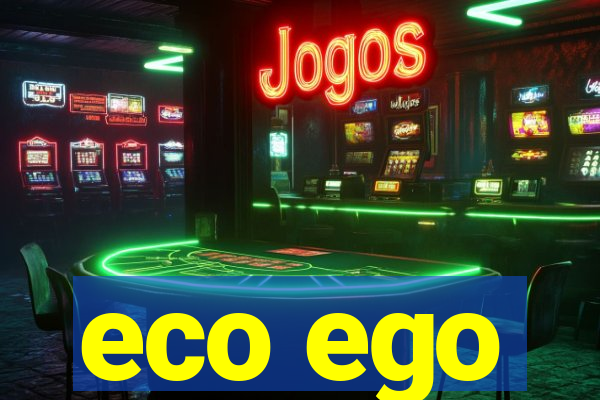 eco ego